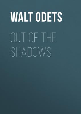 Out of the Shadows - Walt Odets 