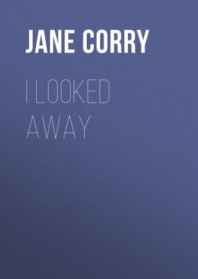 I Looked Away - Jane Corry 