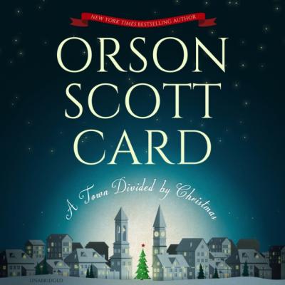 Town Divided by Christmas - Orson Scott Card 