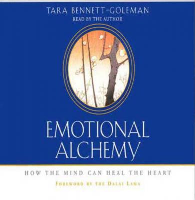 Emotional Alchemy - Tara Bennett-Goleman 