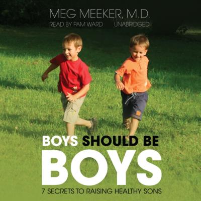 Boys Should Be Boys - Meg Meeker 