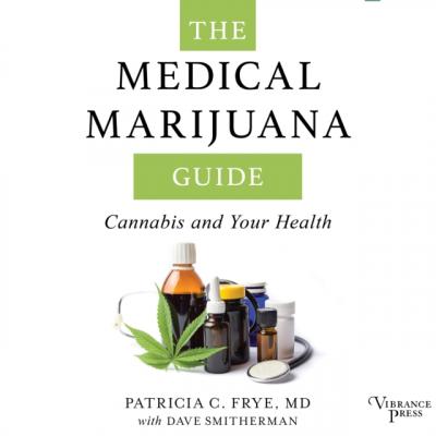 Medical Marijuana Guide - Patricia C. Frye 