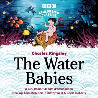 Water Babies - Charles Kingsley BBC Children's Classics