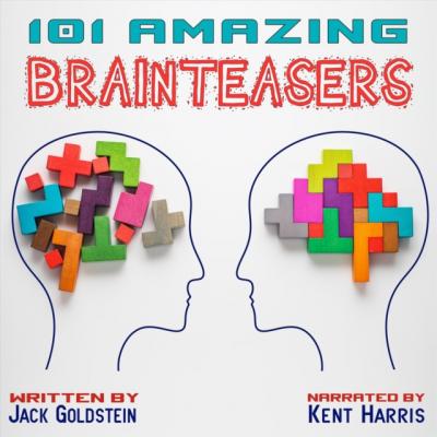 101 Amazing Brainteasers - Jack Goldstein 