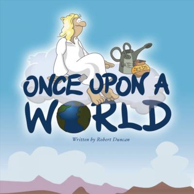 Once Upon a World - Robert  Duncan 