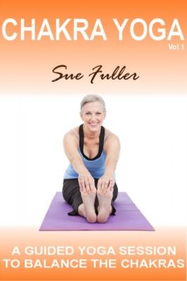 Chakra Yoga Vol 1 - Sue Fuller 