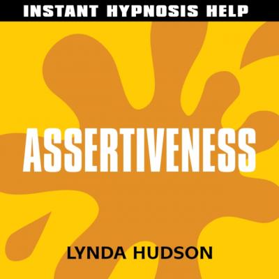 Assertiveness - Lynda Hudson Instant Hypnosis Help