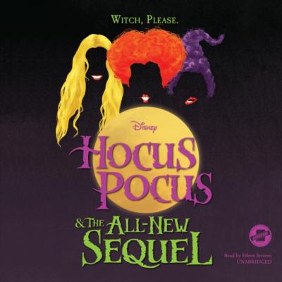 Hocus Pocus and the All-New Sequel - Disney Press 