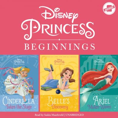 Disney Princess Beginnings: Cinderella, Belle & Ariel - Disney Press 