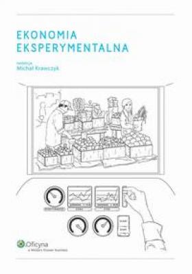 Ekonomia eksperymentalna - MichaÅ‚ Krawczyk 
