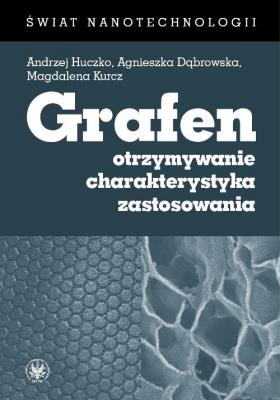 Grafen - Andrzej Huczko Åšwiat Nanotechnologii