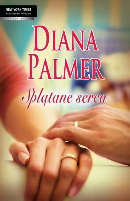 SplÄ…tane serca - Diana Palmer PowieÅ›Ä‡ obyczajowa