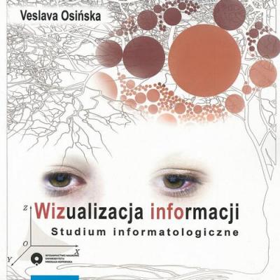 WIZualizacja INFOrmacji. Studium informatologiczne - Veslava OsiÅ„ska 