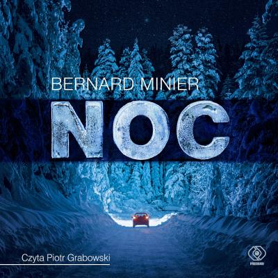 Noc - Bernard Minier Thriller