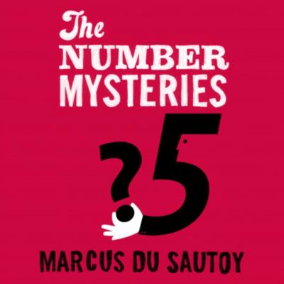 Number Mysteries - Marcus du Sautoy 