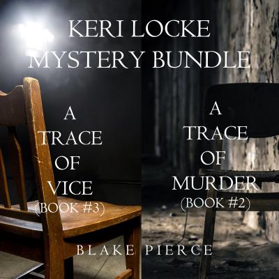 Keri Locke Mystery Bundle: A Trace of Murder - Блейк Пирс A Keri Locke Mystery