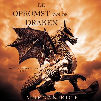 De Opkomst Van De Draken - Морган Райс Koningen En Tovernaars