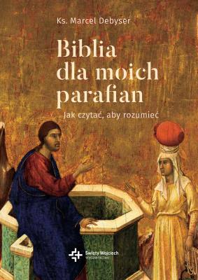 Biblia dla moich parafian.Tom II. Dobra Nowina - ks. Marcel Debyser Biblia dla moich parafian