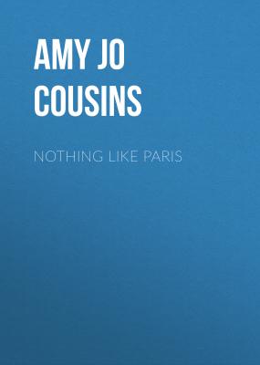 Nothing Like Paris - Amy Jo Cousins 