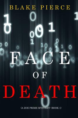 Face of Death - Блейк Пирс A Zoe Prime Mystery