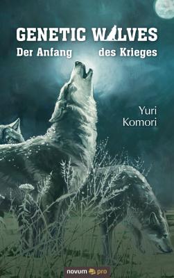 Genetic Wolves - Yuri Komori 