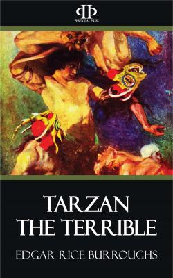 Tarzan the Terrible - Edgar Rice  Burroughs 