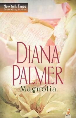 Magnolia - Diana Palmer Top Novel