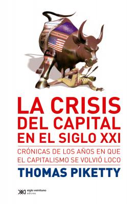 La crisis del capital en el siglo XXI - Thomas  Piketty Singular