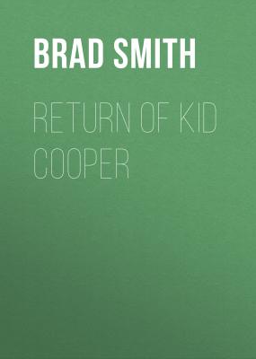 Return of Kid Cooper - Brad Smith 