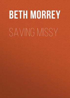 Saving Missy - Beth Morrey 