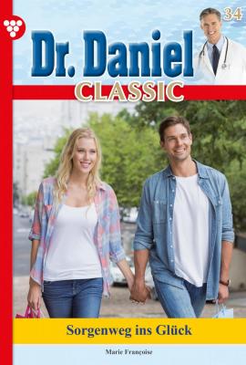 Dr. Daniel Classic 34 – Arztroman - Marie Francoise Dr. Daniel Classic