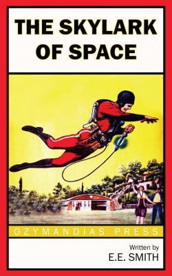 The Skylark of Space - E. E.  Smith 