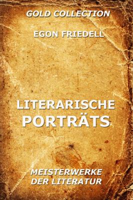 Literarische PortrÃ¤ts - Egon  Friedell 