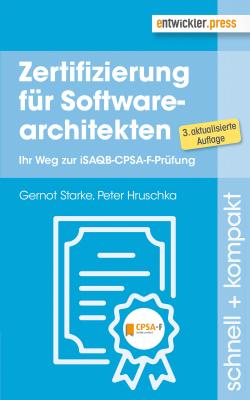 Zertifizierung fÃ¼r Softwarearchitekten - Peter  Hruschka schnell + kompakt