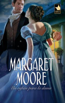 Un rufiÃ¡n para la dama - Margaret Moore MIRA