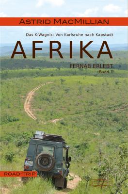 Afrika fernab erlebt (1) - Astrid MacMillian Afrika fernab erlebt