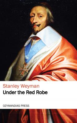 Under the Red Robe - Weyman Stanley John 