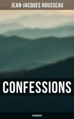 Confessions (Unabridged) - Ð–Ð°Ð½-Ð–Ð°Ðº Ð ÑƒÑÑÐ¾ 