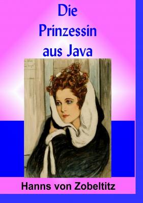 Die Prinzessin aus Java - Hanns von Zobeltitz 