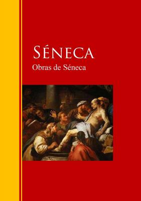 Obras de SÃ©neca - Seneca Biblioteca de Grandes Escritores