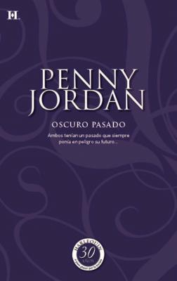 Oscuro pasado - Penny Jordan Coleccionable 30 Aniversario