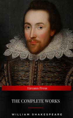 The Complete Works of William Shakespeare - Ð£Ð¸Ð»ÑŒÑÐ¼ Ð¨ÐµÐºÑÐ¿Ð¸Ñ€ 