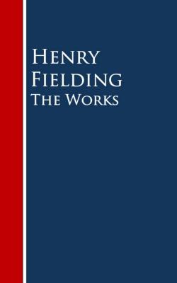 The Works - Генри Филдинг 