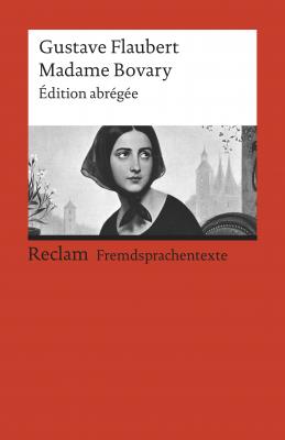 Madame Bovary - Гюстав Флобер Reclams Rote Reihe – Fremdsprachentexte