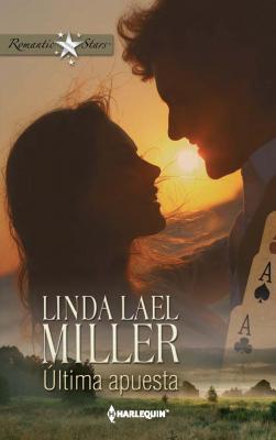 Última apuesta - Lindalael Miller Romantic Stars