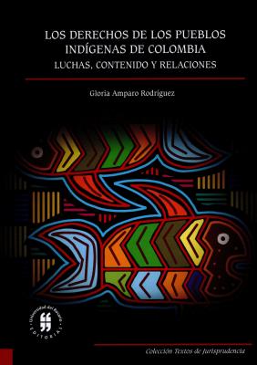 Los derechos de los pueblos indígenas - Gloria Amparo Rodríguez Textos de Jurisprudencia