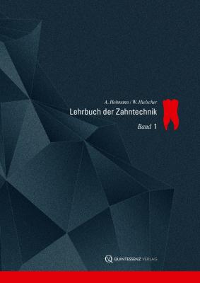 Lehrbuch der Zahntechnik - Arnold Hohmann Lehrbuch der Zahntechnik