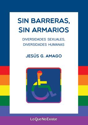 Sin barreras, sin armarios - Jesús G. Amago Salud