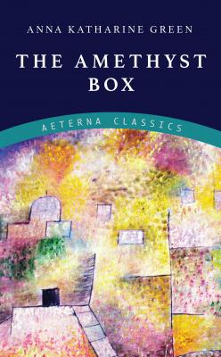 The Amethyst Box - Анна Грин 