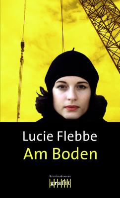 Am Boden - Lucie  Flebbe Lila Ziegler